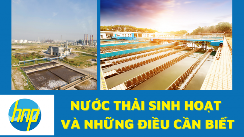 Nước thải sinh hoạt và những điều cần biết