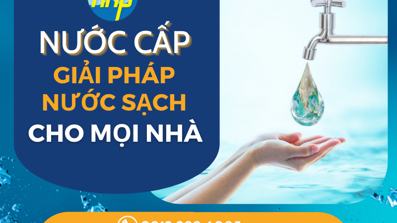 Xử lý nước cấp mang giải pháp nước sạch cho mọi nhà