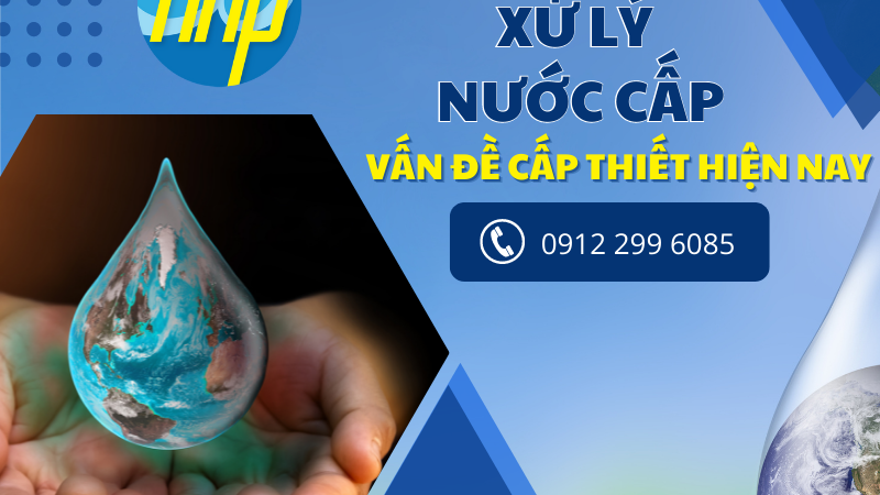 Xử lý nước cấp, vấn đề cấp thiết hiện nay