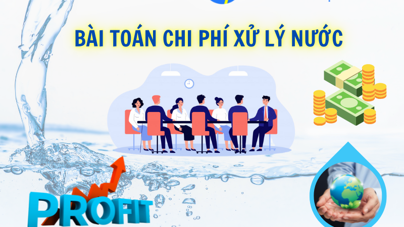 Xử lý nước cấp – bài toán cần tối ưu hóa chi phí cho doanh nghiệp