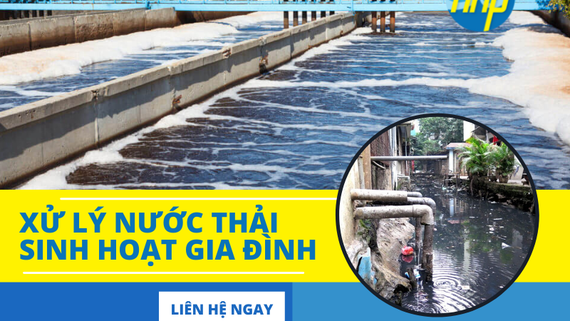 Xử lý nước thải sinh hoạt gia đình bằng các phương pháp nào hiệu quả