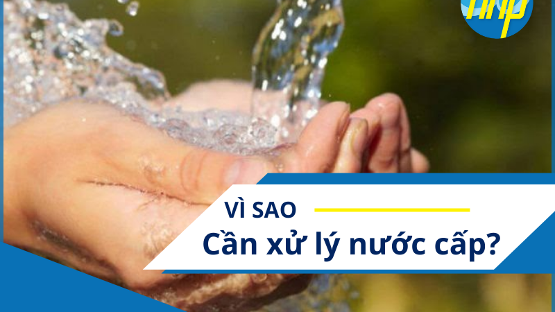 Quy trình xử lý nước cấp đạt chuẩn hiện nay