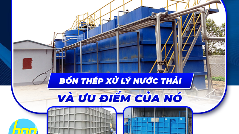 Tìm hiểu về bồn thép xử lý nước thải và ưu điểm của nó