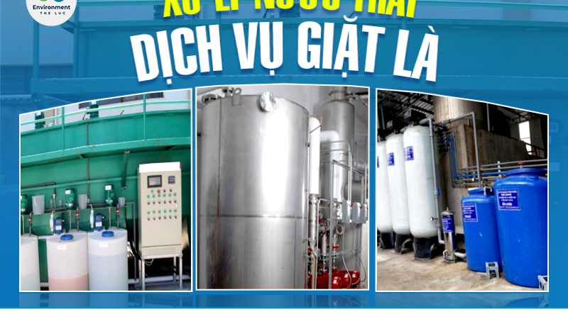 XỬ LÝ NƯỚC THẢI DỊCH VỤ GIẶT LÀ