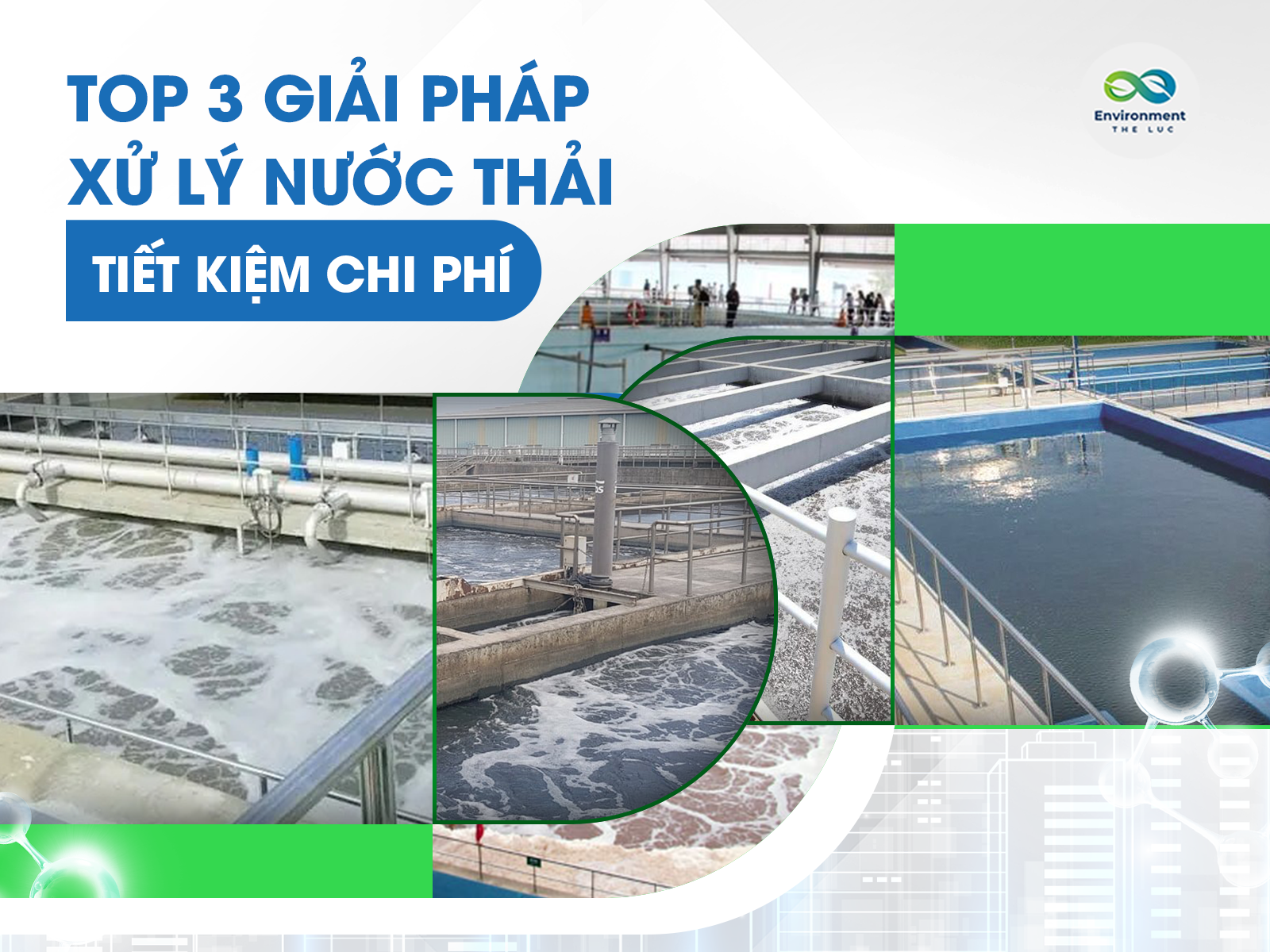 TOP 3 GIẢI PHÁP XỬ LÝ NƯỚC THẢI TIẾT KIỆM CHI PHÍ NHẤT