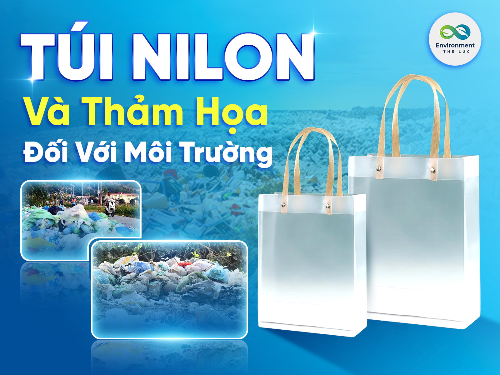 TÚI NILON: TIỆN LỢI CHO CON NGƯỜI, THẢM HỌA CHO MÔI TRƯỜNG